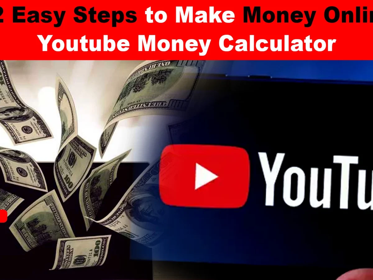 Youtube Money Calculator - 12 Easy Steps To Make Money